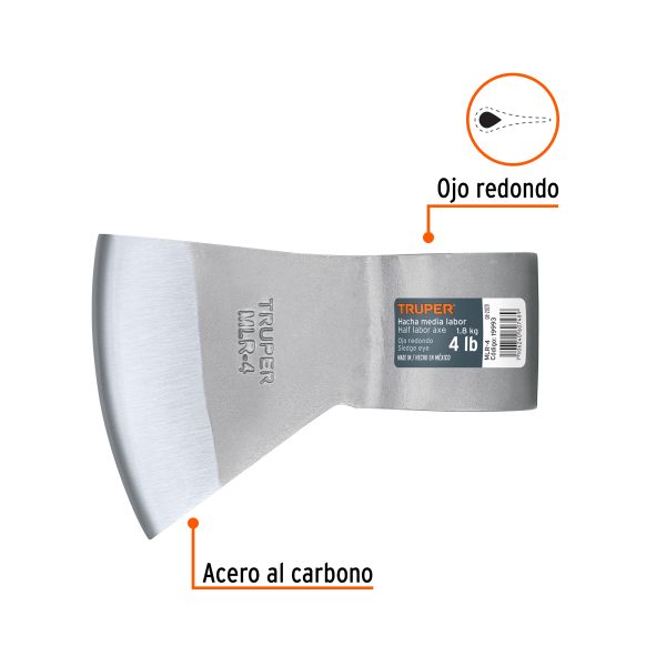 19993 - Hacha media labor ojo redondo 4 lb sin mango, TRUPER